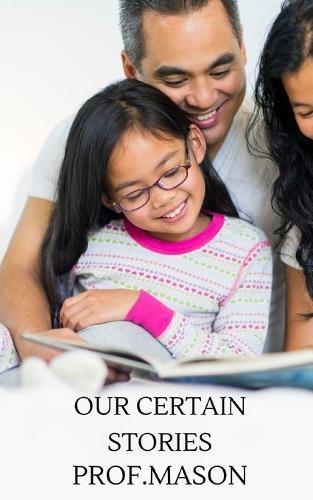 Our Certain Stories