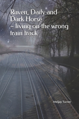 Raven, Daily and Dark Horse living on the wrong train track