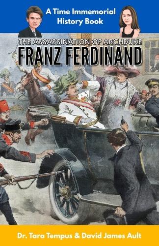 The Assassination of Archduke Franz Ferdinand