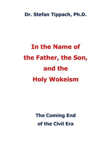 In the Name of the Father, the Son, and the Holy Wokeism