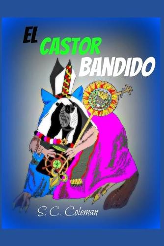 El Castor Bandido