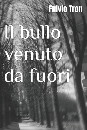 Il bullo venuto da fuori