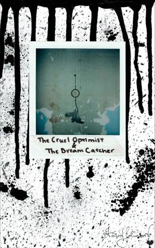 The Cruel Optimist & The Dream Catcher