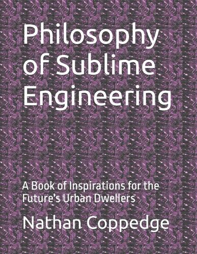 Philosophy of Sublime Engineering