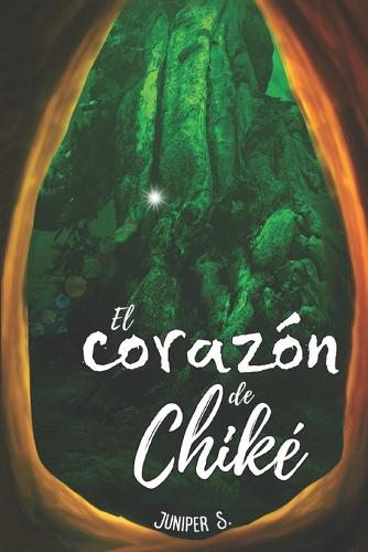 El Corazon de Chike (Fantasia Juvenil)