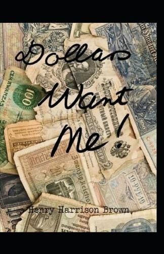 Dollars Want Me illustrated