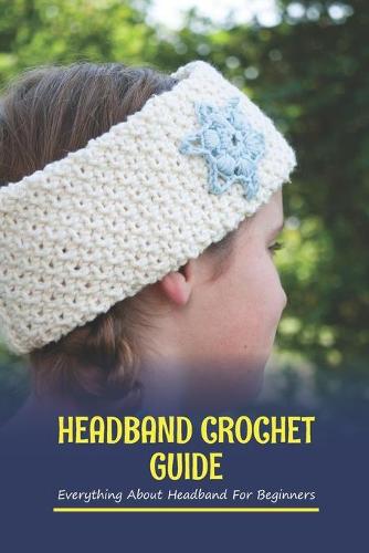 Headband Crochet Guide