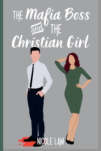 The Mafia Boss and the Christian Girl