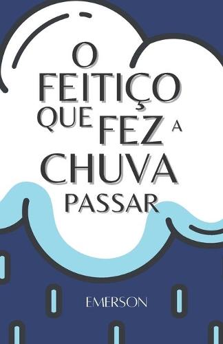 O Feitico que fez a Chuva Passar