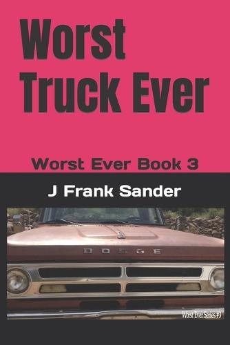Worst Truck Ever