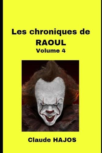 Les chroniques de Raoul - Volume 4