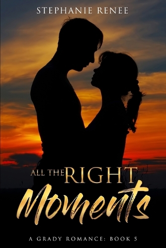 All the Right Moments