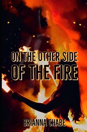 On The Other Side Of The Fire