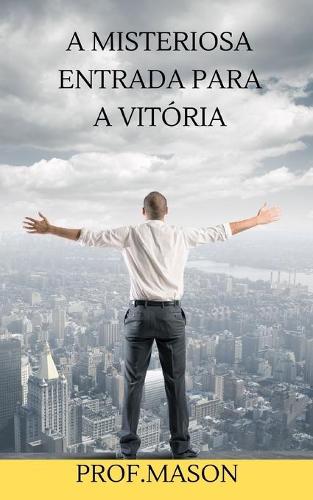A Misteriosa Entrada para A Vitoria