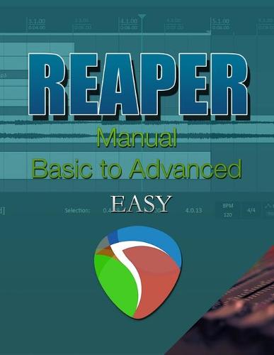 REAPER - Manual BASIC TO ADVANCED