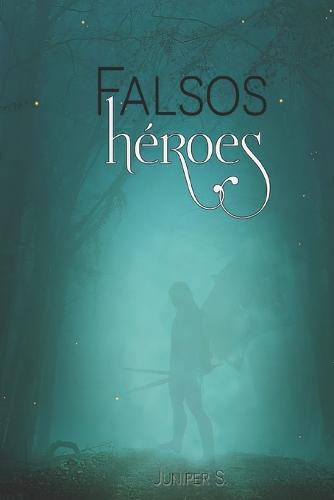 Falsos Heroes (Fantasia Juvenil)