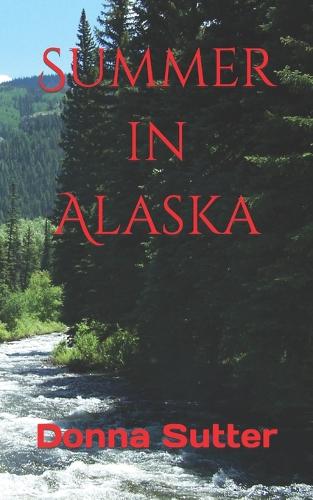 Summer in Alaska