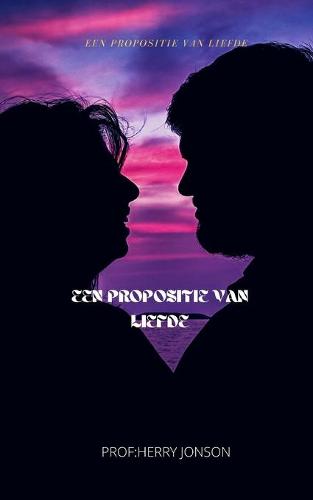 Een Propositie Van Liefde