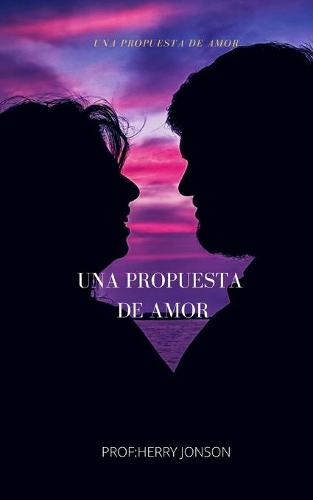 Una Propuesta de Amor