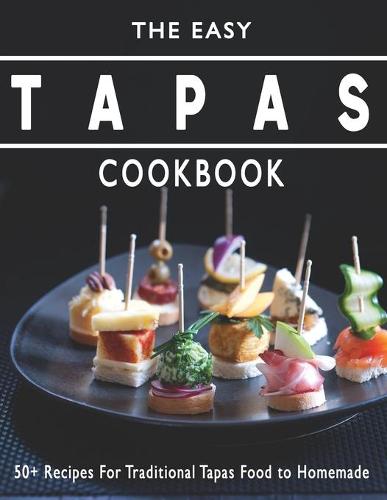The Easy Tapas Cookbook