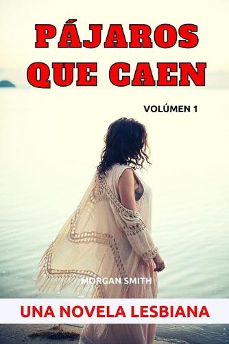Pajaros que caen - Volumen 1