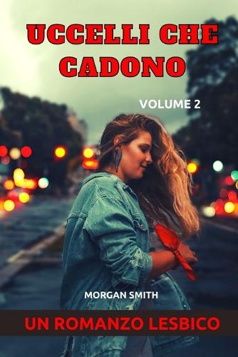 Uccelli che cadono - Volume 2