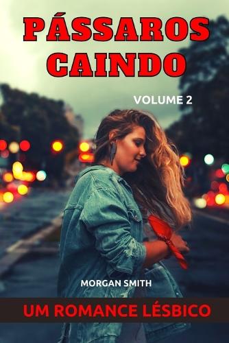Passaros caindo - Volume 2