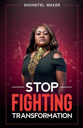 Stop Fighting Transformation / Homecoming