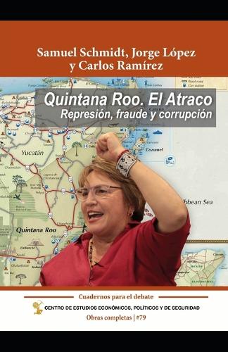 Quintana Roo. El Atraco