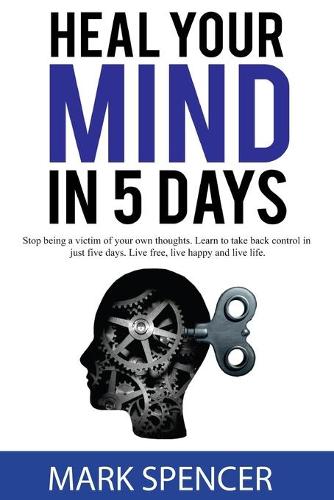 Heal Your Mind In 5 Days