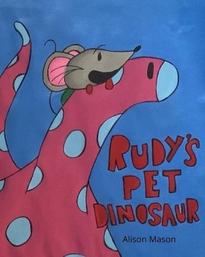 Rudy's Pet Dinosaur