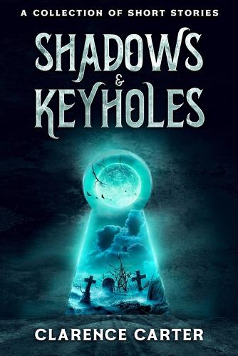 Shadows & Keyholes