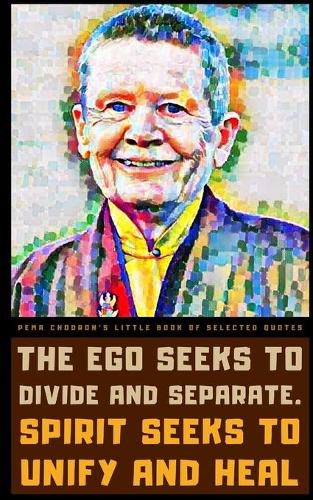 Pema Chodron's Little Book of Selected Quotes