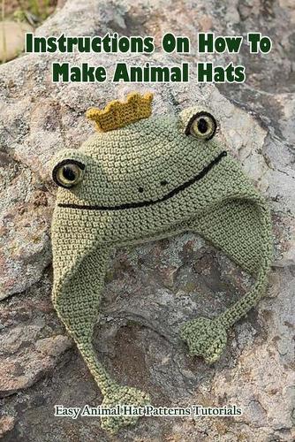 Instructions On How To Make Animal Hats