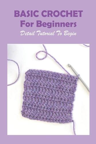 Basic Crochet For Beginners