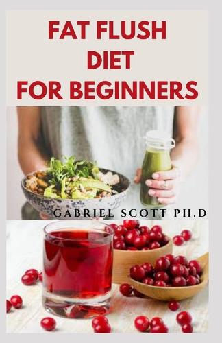 Fat Flush Diet for Beginners