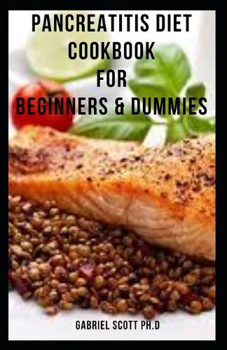 Pancreatitis Diet Cookbook for Beginners & Dummies