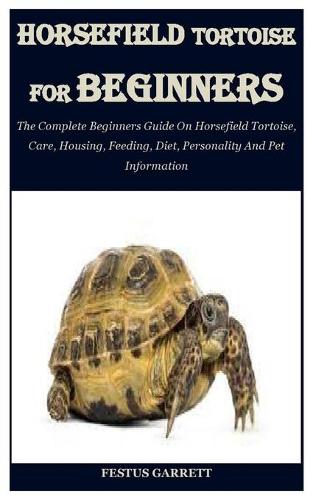 Horsefield Tortoise for Beginners