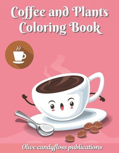 Coffee and Plants Coloring Book