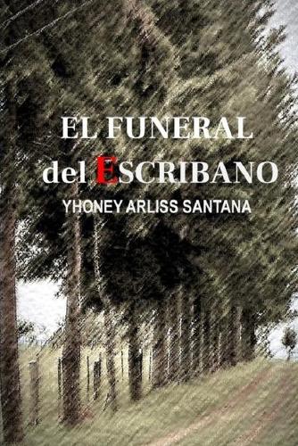 EL FUNERAL del ESCRIBANO