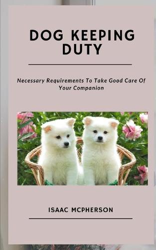 Dog Keeping Duty