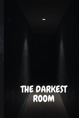 The Darkest Room