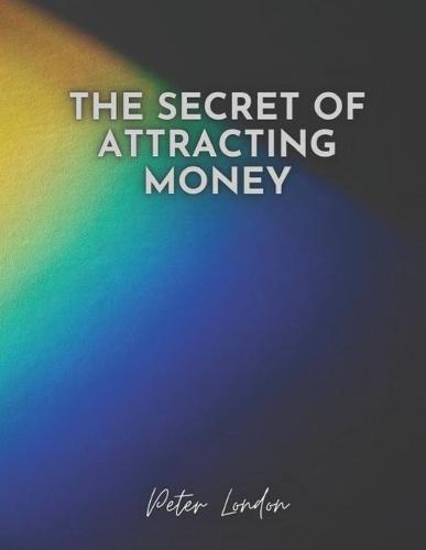 The Secret of Attracting Money