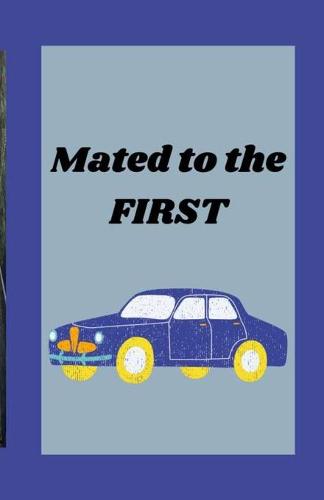Mated to the First