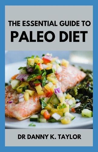 The Essential Guide to Paleo Diet