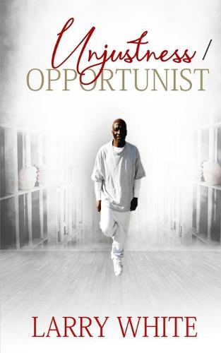 Unjustness/Opportunist