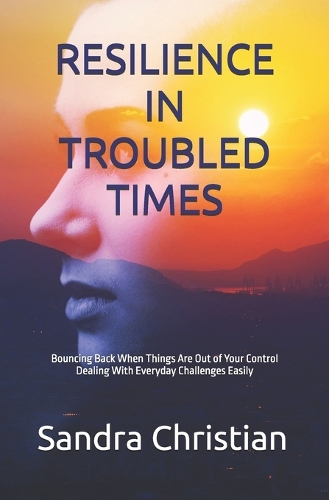 Resilience in Troubled Times