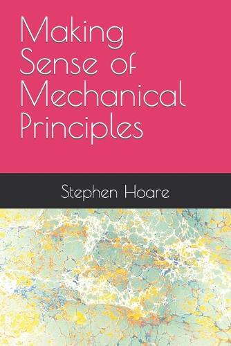 Making Sense of Mechanical Principles