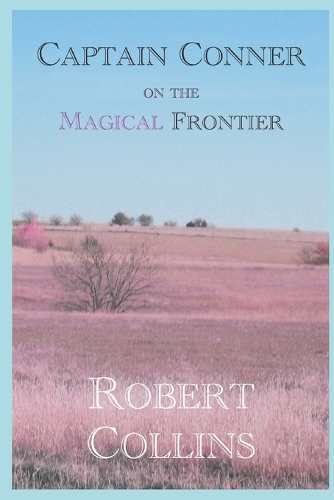 Captain Conner on the Magical Frontier