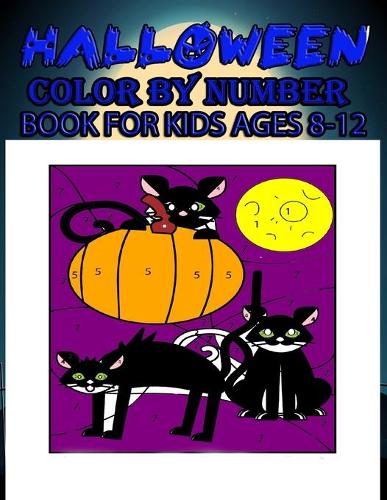 Halloween Color By Number Book FOR Kids Ages 8-12